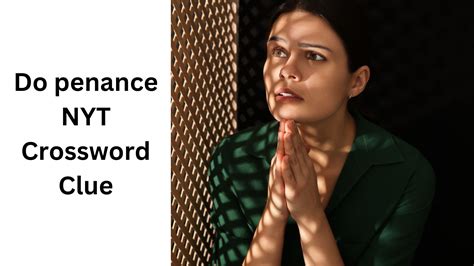 do penance crossword puzzle clue|penance crossword clue answer.